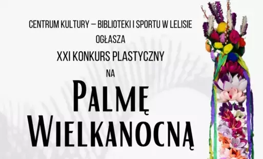 Zdjęcie do XXI KONKURS PLASTYCZNY &ndash; PALMA WIELKANOCNA
