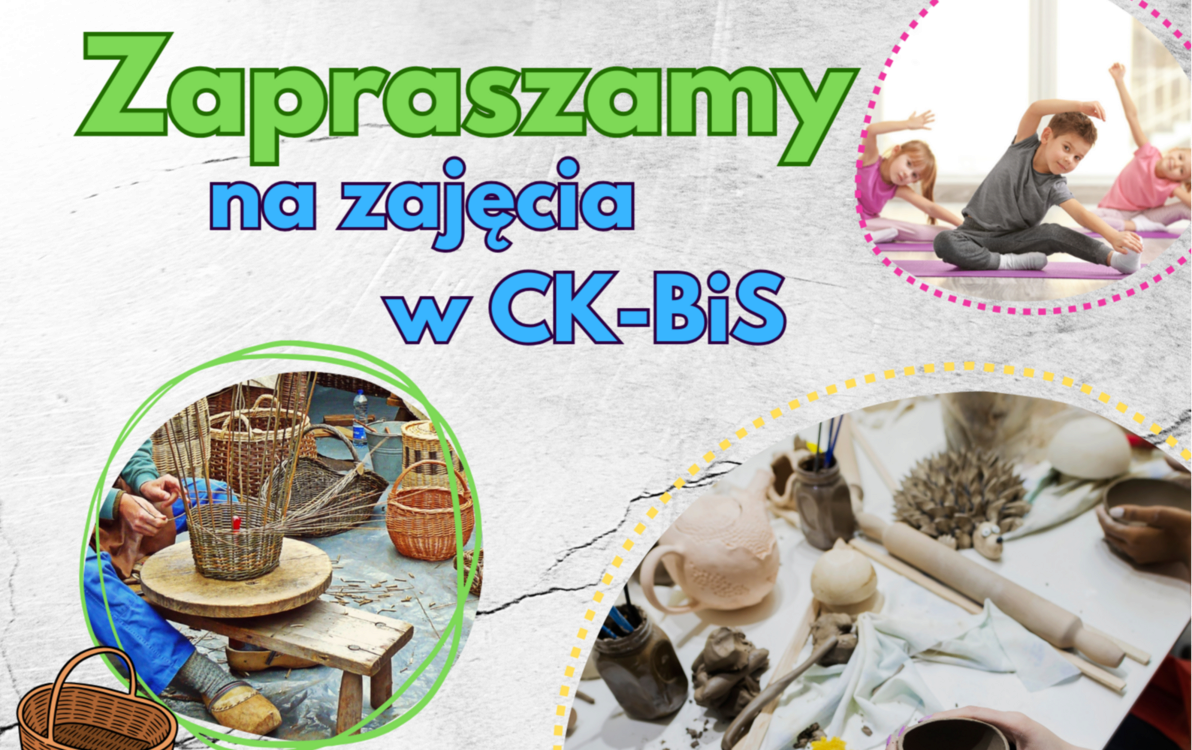 Zdjęcie do ZAPRASZAMY NA ZAJĘCIA W CK-BiS