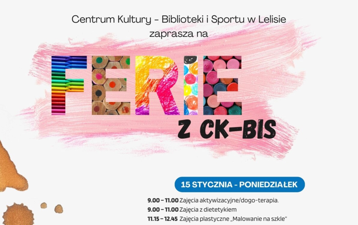 Zdjęcie do Zapraszamy na FERIE Z CK-BiS
