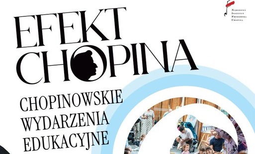 EFEKT CHOPINA - Chopinowskie wydarzenia edukacyjne
