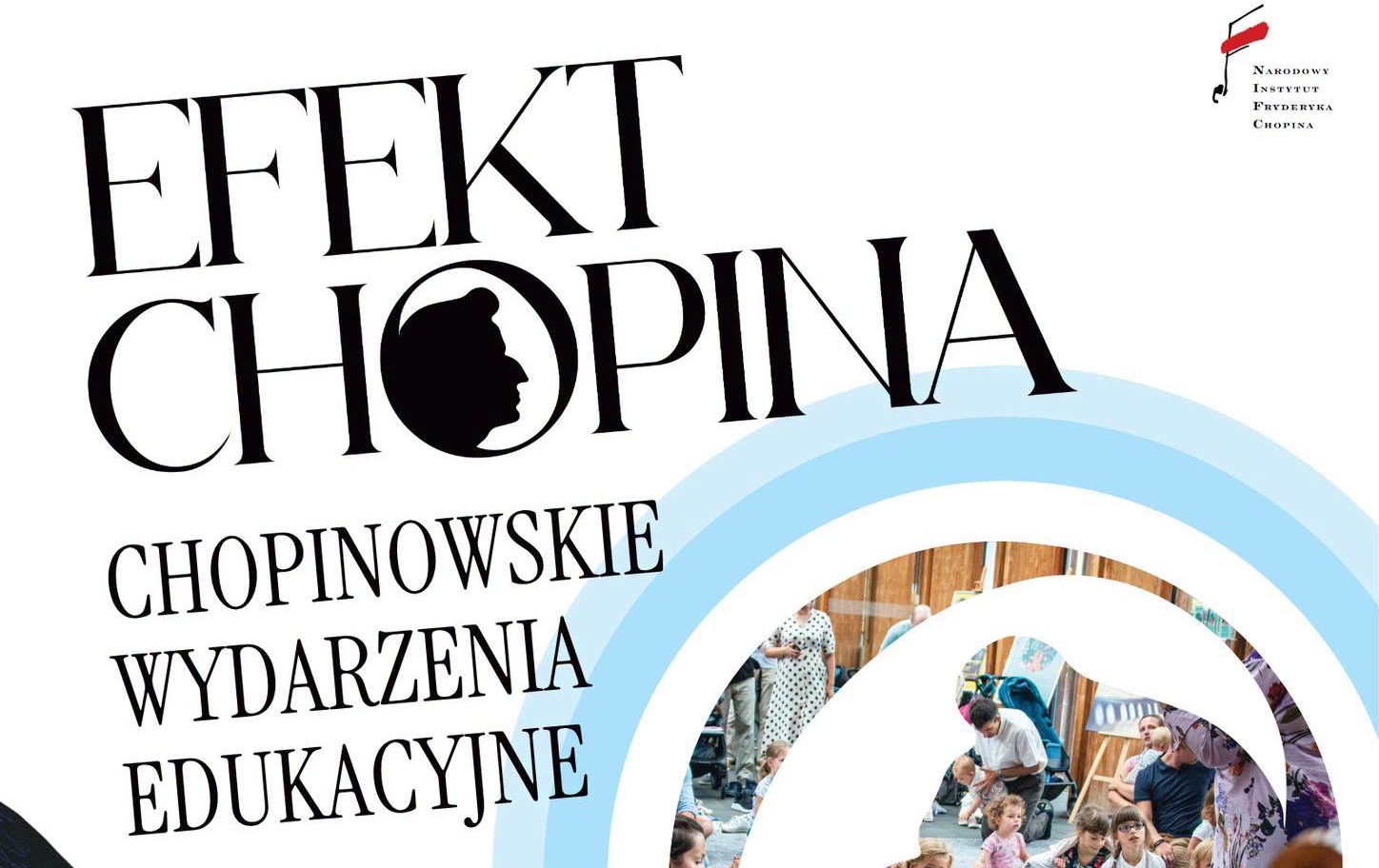 Zdjęcie do EFEKT CHOPINA - Chopinowskie wydarzenia edukacyjne