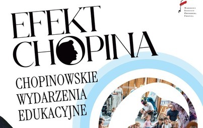 EFEKT CHOPINA - Chopinowskie wydarzenia edukacyjne
